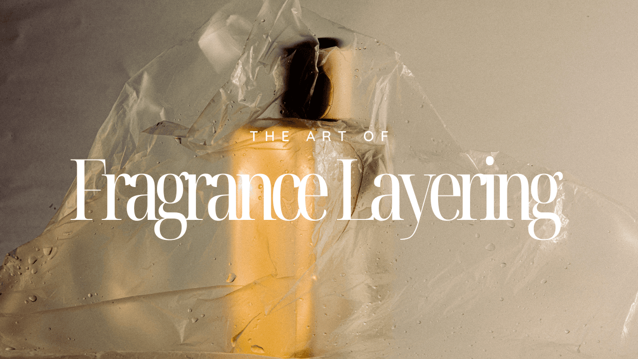 The Art of Fragrance Layering: How to Create Your Signature Scent